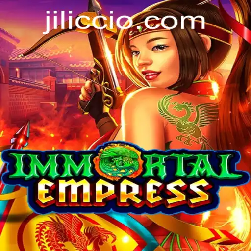 ImmortalEmpress: The Ultimate Gaming Experience with JILICC